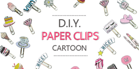 DIY “Paper Clips” Cartoon ทำง่ายเพียงไม่กี่ขั้นตอน